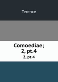 Comoediae;. 2, pt.4