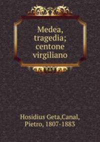 Medea, tragedia; centone virgiliano