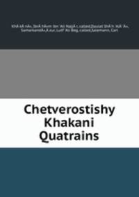 Chetverostishy Khakani Quatrains