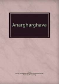 Anargharghava