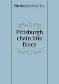 Pittsburgh chain link fence.