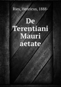 De Terentiani Mauri aetate