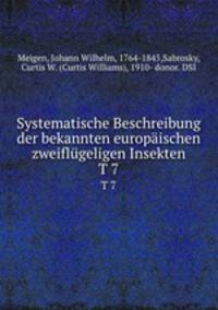 Systematische Beschreibung der bekannten europischen zweiflgeligen Insekten. T 7