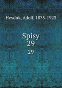 Spisy. 29