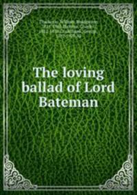 The loving ballad of Lord Bateman