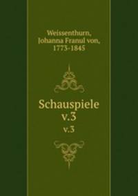 Schauspiele. v.3