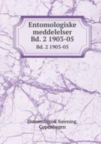 Entomologiske meddelelser. Bd. 2 1903-05