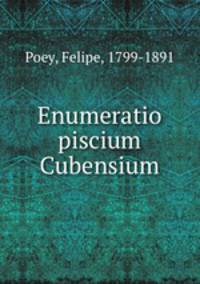 Enumeratio piscium Cubensium