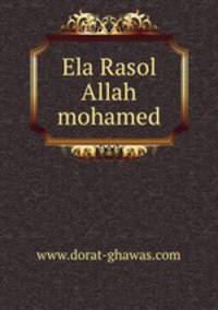 Ela Rasol Allah mohamed