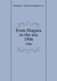 From Niagara to the sea. 1906