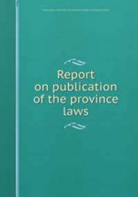 Report on publication of the province laws