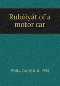 Rubaiyat of a motor car