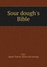 Sour dough