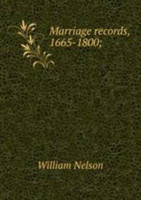 Marriage records, 1665-1800;