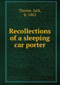 Recollections of a sleeping car porter