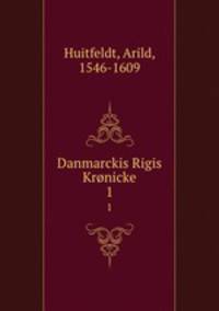 Danmarckis Rigis Krnicke. 1