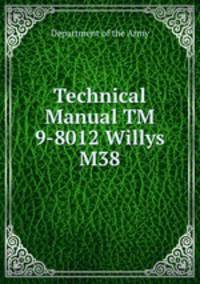 Technical Manual TM 9-8012 Willys M38