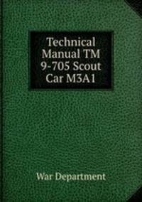 Technical Manual TM 9-705 Scout Car M3A1