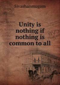 Unity is nothing if nothing is common to all