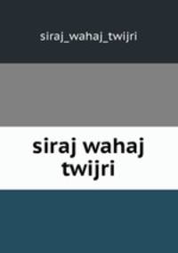 siraj wahaj twijri