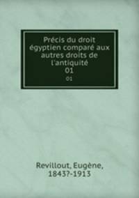 Precis du droit egyptien compare aux autres droits de l