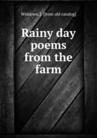 Rainy day poems from the farm