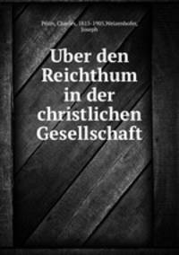 Uber den Reichthum in der christlichen Gesellschaft