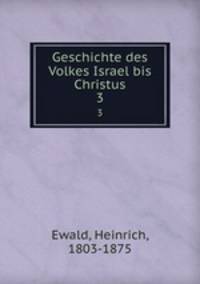 Geschichte des Volkes Israel bis Christus. 3