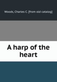 A harp of the heart