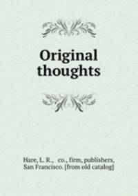 Original thoughts