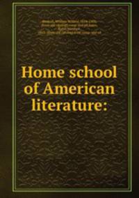 Home school of American literature: