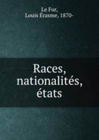 Races, nationalites, etats