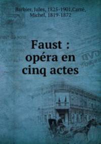 Faust : opera en cinq actes