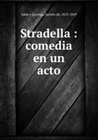 Stradella : comedia en un acto