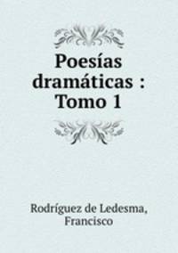 Poesias dramaticas : Tomo 1