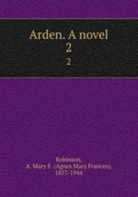 Arden. A novel. 2