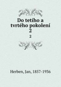 Do tetiho a tvrteho pokoleni