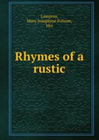 Rhymes of a rustic