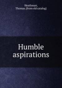 Humble aspirations