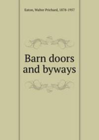 Barn doors and byways