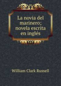 La novia del marinero; novela escrita en ingles