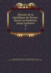 Histoire de la republique de Venise : depuis sa fondation jusqu