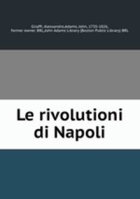 Le rivolutioni di Napoli