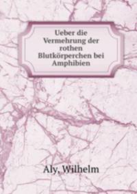 Ueber die Vermehrung der rothen Blutkorperchen bei Amphibien