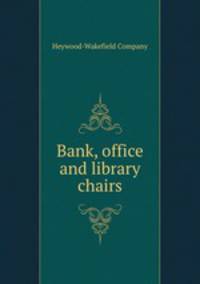 Bank, office and library chairs