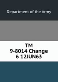 TM 9-8014 Change 6 12JUN63