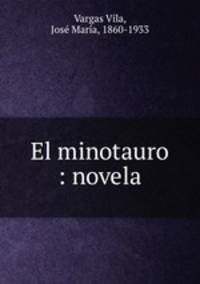 El minotauro : novela
