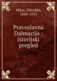 Pravoslavna Dalmacija : istorijski pregled