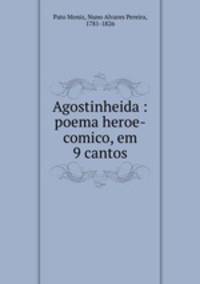 Agostinheida : poema heroe-comico, em 9 cantos