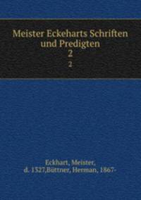 Meister Eckeharts Schriften und Predigten. 2